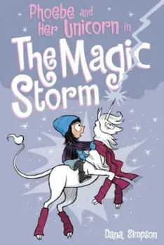 Phoebe and Her Unicorn in the Magic Storm (Phoebe and Her Unicorn Series Book 6), Paperback/Andrews McMeel Publishing