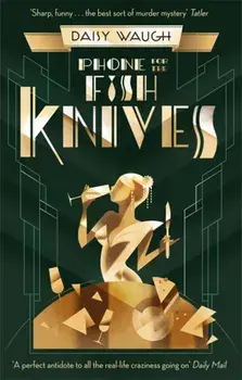 Phone for the Fish Knives, Paperback/Daisy Waugh