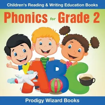 Phonics for Grade 2: Children's Reading & Writing Education Books, Paperback/Prodigy Wizard Books