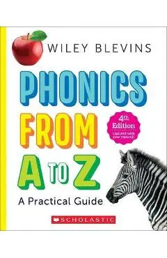 Phonics from A to Z, 4th Edition: A Practical Guide - Wiley Blevins