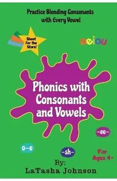 Phonics With Consonants and Vowels - Latasha Johnson