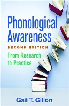 Phonological Awareness, Second Edition: From Research to Practice, Paperback (2nd Ed.)/Gail T. Gillon