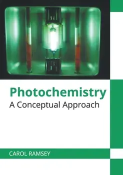 Photochemistry: A Conceptual Approach, Hardcover/Carol Ramsey