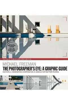 Photographers Eye: A graphic Guide - Michael Freeman