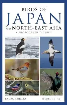 Photographic Guide to the Birds of Japan and North-East Asia, Paperback/Tadao Shimba