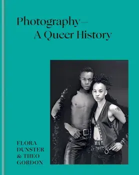 Photography – A Queer History, Hardback/Theo Gordon