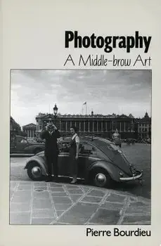 Photography: Identity, Power, and Efficiency, Paperback/Pierre Bourdieu