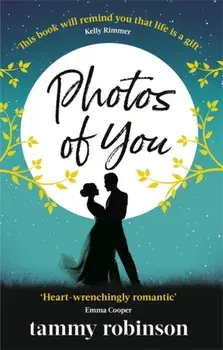 Photos of You. the most heart-wrenching, uplifting love story of 2020, Paperback/Tammy Robinson