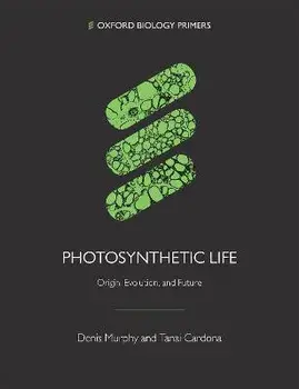 Photosynthetic Life. Origin, Evolution, and Future, Paperback/***