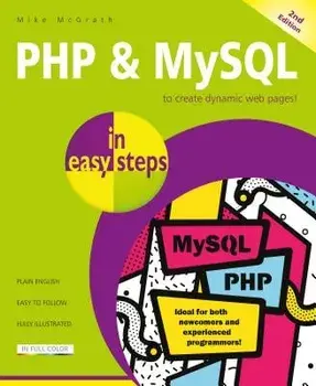 PHP & MySQL in Easy Steps: Covers MySQL 8.0, Paperback/Mike McGrath