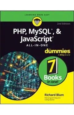 PHP, MySQL, & JavaScript All-In-One For Dummies - Richard Blum