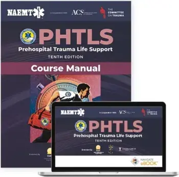 PHTLS: Prehospital Trauma Life Support (eBook) with Course Manual (Print). 10 ed, Paperback/National Association of Emergency Medical Technicians (NAEMT)