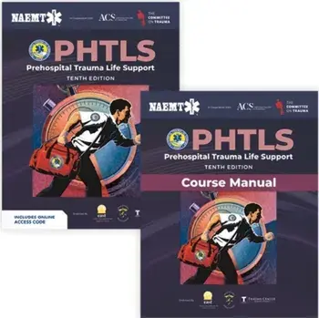 PHTLS: Prehospital Trauma Life Support (Print) with Course Manual (Print). 10 ed, Paperback/National Association of Emergency Medical Technicians (NAEMT)