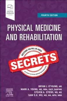 Physical Medicine and Rehabilitation Secrets. 4 ed, Paperback/Sam S. H., MD, MA, MPH, MBA Wu