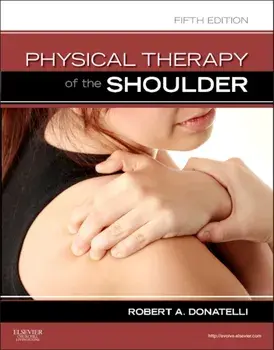 Physical Therapy of the Shoulder, Paperback/Robert A. Donatelli