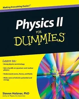 Physics II for Dummies, Paperback/Steven Holzner