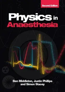 Physics in Anaesthesia, second edition, Paperback/Simon Stacey
