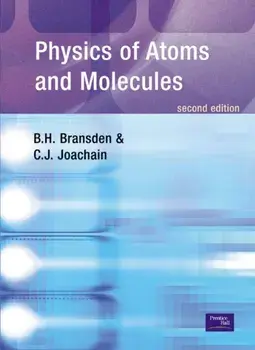 Physics of Atoms and Molecules. 2 ed, Paperback/C.J. Joachain