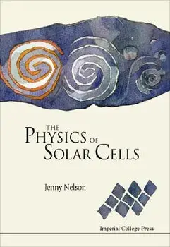 Physics of Solar Cells, Paperback/Jenny A. Nelson