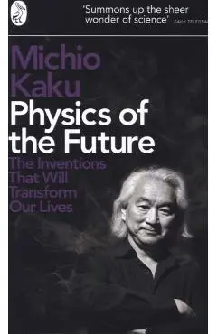 Physics of the Future - Michio Kaku