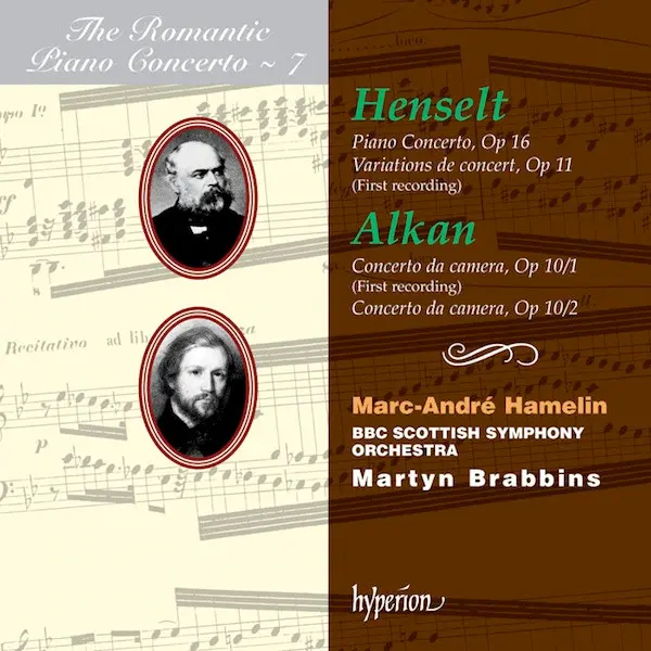 Piano Concerto Op16 / Variations De Concert Op11 (First Recording) / Concerto Da Camera Op10/1 (First Recording) / Concerto Da Camera Op10/2 | Adolph von Henselt, Charles Valentin Alkan, Marc-Andre Hamelin, BBC Scottish Symphony Orchestra, Martyn Brabbin