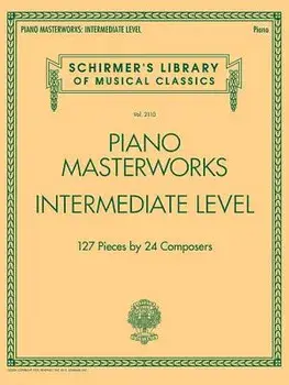 Piano Masterworks - Intermediate Level: Schirmer's Library of Musical Classics Volume 2110, Paperback/Hal Leonard Corp