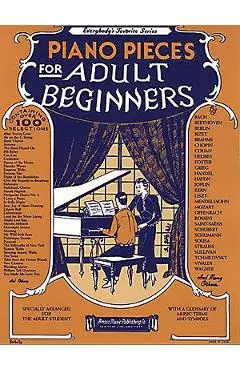 Piano Pieces for the Adult Beginner - Hal Leonard Corp