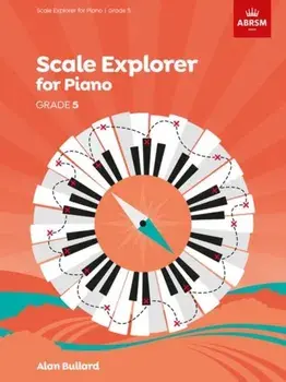 Piano Scales Explorer - Grade 5/***