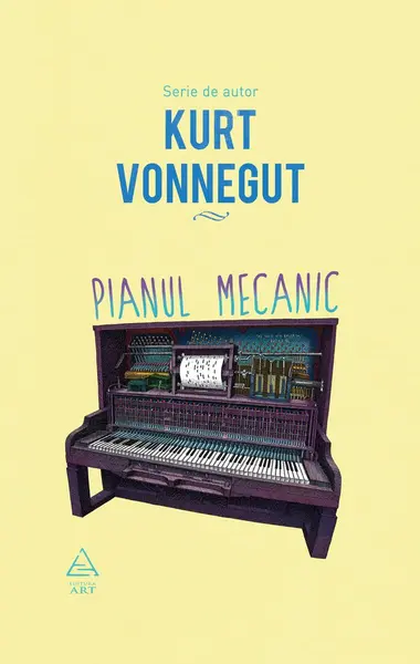 Pianul mecanic - Kurt Vonnegut