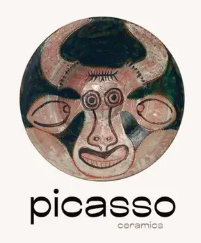 Picasso: Ceramics, Hardcover/Pablo Picasso