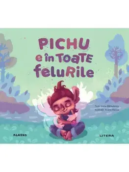 Pichu e in toate felurile/Ioana Barbulescu