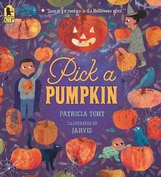 Pick a Pumpkin, Paperback/Patricia Toht