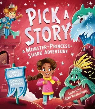 Pick a Story: A Monster Princess Shark Adventure, Paperback/Sarah Coyle