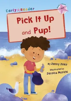 Pick It Up and Pup!. (Pink Early Reader), Paperback/Jenny Jinks