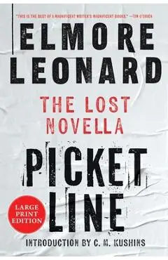 Picket Line: The Lost Novella - Elmore Leonard