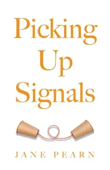 Picking Up Signals, Paperback/Jane Pearn