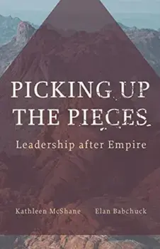 Picking Up the Pieces. Leadership after Empire, Paperback/Elan Babchuck