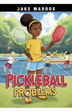 Pickleball Problems - Jake Maddox