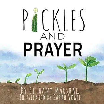 Pickles and Prayer, Paperback/Bethany Marshall