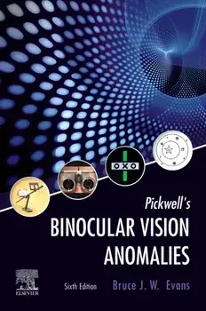 Pickwell's Binocular Vision Anomalies, Hardback/Bruce J. W. Evans