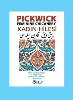 Pickwick: Feminine Chicanery (Kadın Hilesi): An Ottoman Turkish Reader/Zuleyha Colak