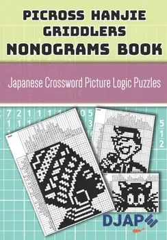 Picross Hanjie Griddlers Nonograms book: Japanese Crossword Picture Logic Puzzles, Paperback/Djape