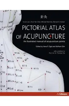 Pictorial Atlas of Acupuncture: An Illustrated Manual of Acupuncture Points - Yu-lin Lian