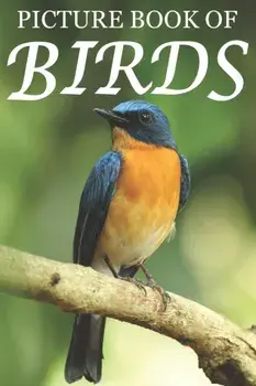 Picture Book of Birds: For Seniors with Dementia [Colorful Picture Books], Paperback/Mighty Oak Books