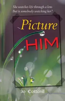 Picture Him, Paperback/Jo Cotterill