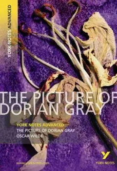 Picture of Dorian Gray: York Notes Advanced, Paperback/Oscar Wilde