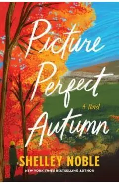 Picture Perfect Autumn - Shelley Noble