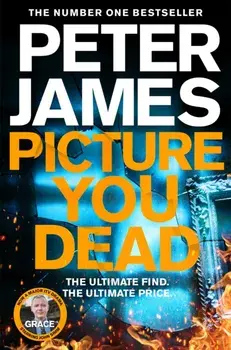 Picture You Dead. Roy Grace returns to solve a nerve-shattering case, Paperback/***