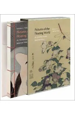 Pictures of the Floating World: An Introduction to Japanese Prints - Sarah E. Thompson