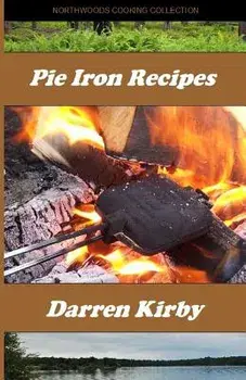 Pie Iron Recipes, Paperback/Darren Kirby